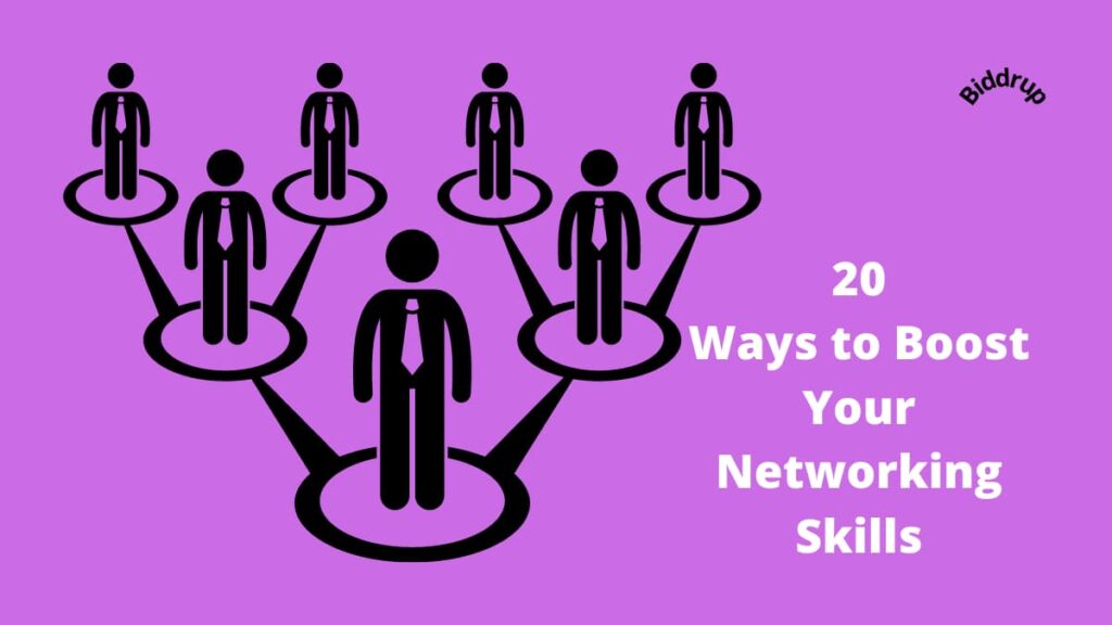 20 Ways to Boost Your Networking Skills Biddrup