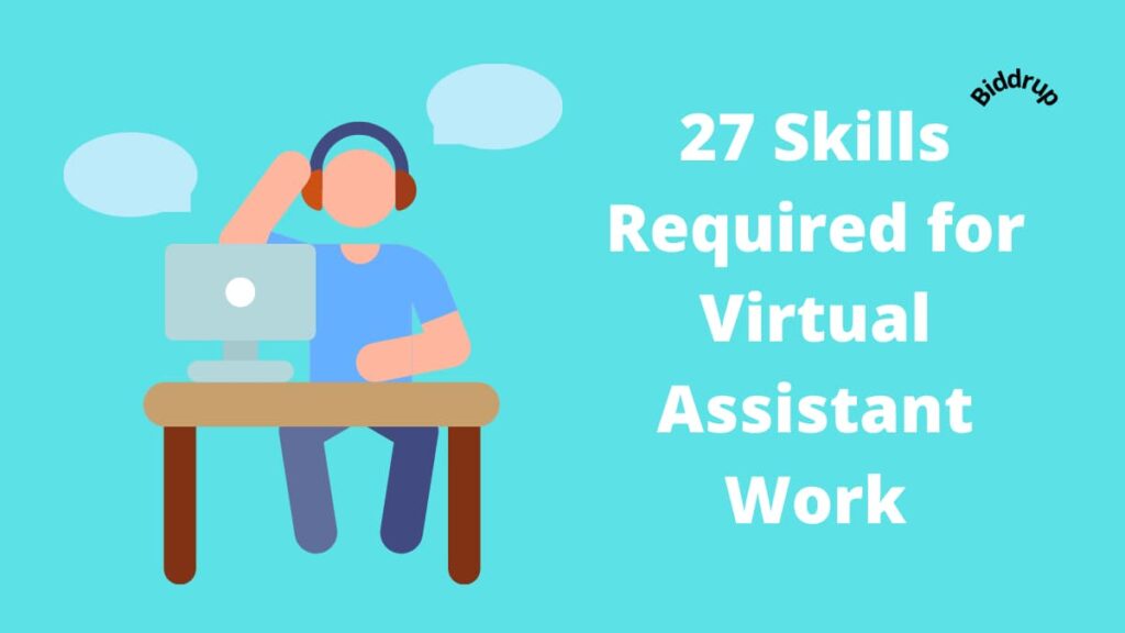 27 Skills Required for Virtual Assistant Work Biddrup