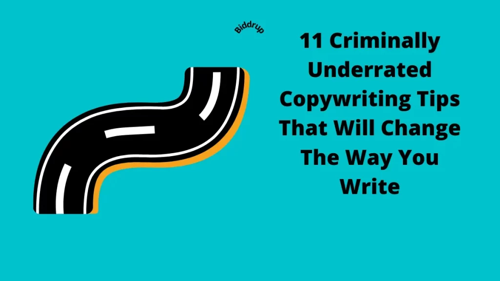 11 Criminally Underrated Copywriting Tips That Will Change The Way You Write
